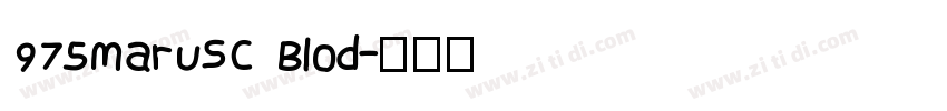 975MaruSC Blod字体转换